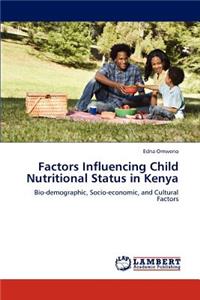 Factors Influencing Child Nutritional Status in Kenya