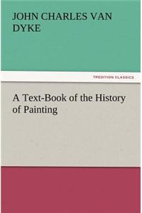 A Text-Book of the History of Painting