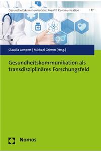 Gesundheitskommunikation ALS Transdisziplinares Forschungsfeld