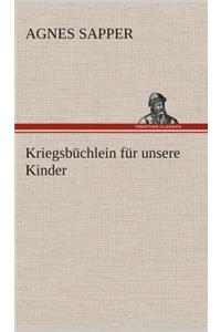 Kriegsbüchlein für unsere Kinder