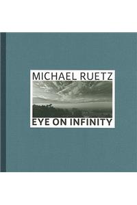 Michael Ruetz:Eye on Infinity