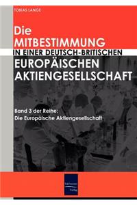 Die Mitbestimmung in einer deutsch-britischen Europäischen Aktiengesellschaft