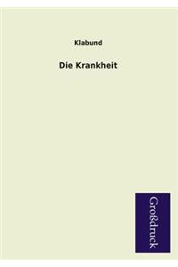 Die Krankheit