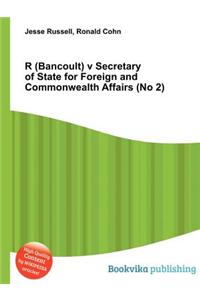R (Bancoult) V Secretary of State for Foreign and Commonwealth Affairs (No 2)