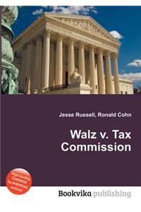 Walz V. Tax Commission