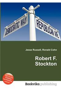 Robert F. Stockton