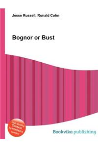 Bognor or Bust