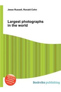 Largest Photographs in the World