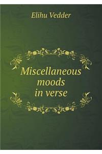 Miscellaneous moods in verse