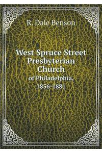 West Spruce Street Presbyterian Church of Philadelphia, 1856-1881