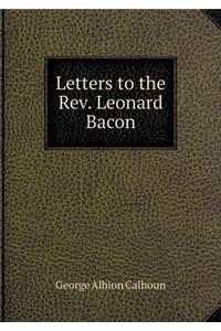 Letters to the Rev. Leonard Bacon