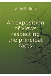 An Exposition of Views Respecting the Principal Facts