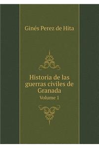 Historia de las guerras civiles de Granada Volume 1