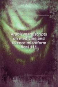 Arabic manuscripts on medicine and science microform