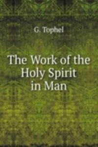 Work of the Holy Spirit in Man