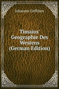 Timaios' Geographie Des Westens (German Edition)
