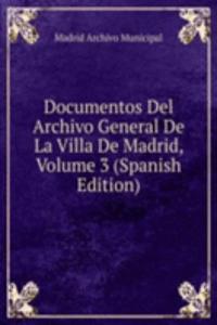 Documentos Del Archivo General De La Villa De Madrid, Volume 3 (Spanish Edition)