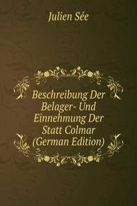 Beschreibung Der Belager- Und Einnehmung Der Statt Colmar (German Edition)