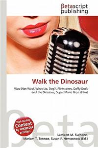 Walk the Dinosaur