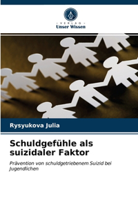 Schuldgefühle als suizidaler Faktor