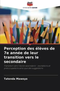 Perception des élèves de 7e année de leur transition vers le secondaire