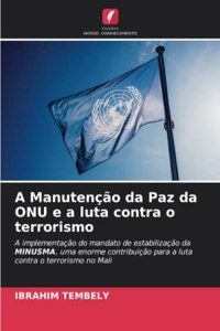 A Manutenção da Paz da ONU e a luta contra o terrorismo