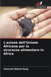L'azione dell'Unione Africana per la sicurezza alimentare in Africa