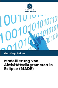 Modellierung von Aktivitätsdiagrammen in Eclipse (MADE)