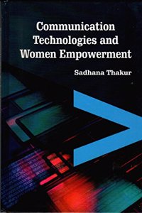 Communication Technologies and Women Empowerment