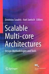 Scalable Multi Core Architectures