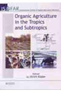 Organic Agriculture in the Tropics and Subtropics