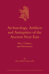 Archaeology, Artifacts and Antiquities of the Ancient Near East