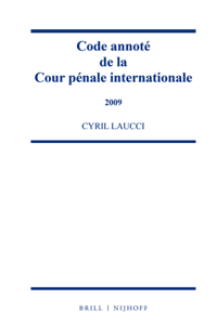Code Annoté de la Cour Pénale Internationale, 2009