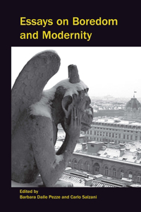 Essays on Boredom and Modernity