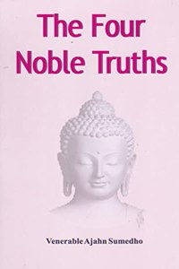 The Four Noble Truths [Paperback] Venerable Ajahn Sumedho