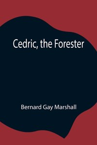 Cedric, the Forester