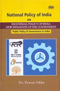 National Policy of India on Industrial Policy of India New Initiatives of the Govt.