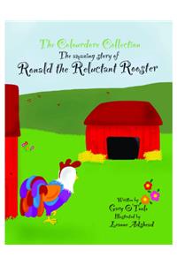 Ronald the Reluctant Rooster
