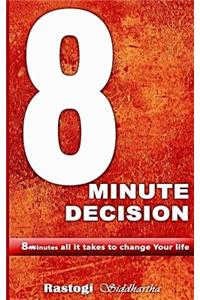 8 Minute Decision