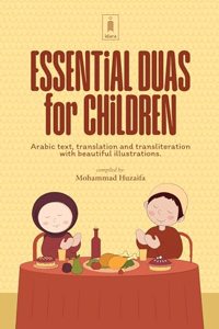 Essential Duas for Children â€“ Arabic text, translation and transliteration with beautiful illustrations.