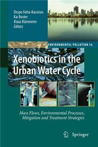 Xenobiotics in the Urban Water Cycle