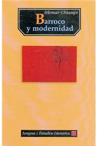 Barroco y modernidad/ Baroque and Modern