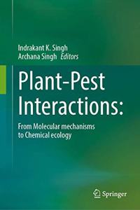 Plant-Pest Interactions: From Molecular Mechanisms to Chemical Ecology