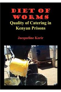 Diet of Worms. Quality of Catering in Kenyan Prisons