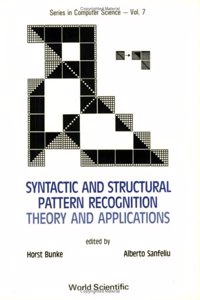 Syntactic and Structural Pattern Recognition - Theory and Applications