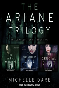 Ariane Trilogy: The Complete Series, Books 1-3