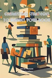 Guaranteed Strategies to Market Your Book
