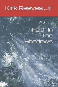 Faith In The Shadows