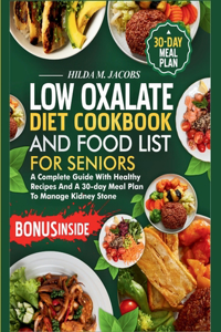 Low Oxalate Diet Cookbook and Food List for Seniors