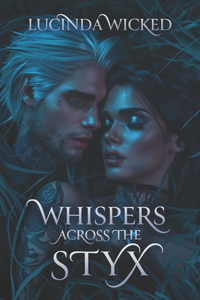 Whispers Across the Styx